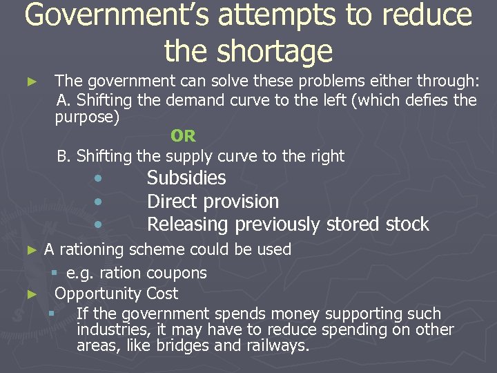 Government’s attempts to reduce the shortage ► The government can solve these problems either