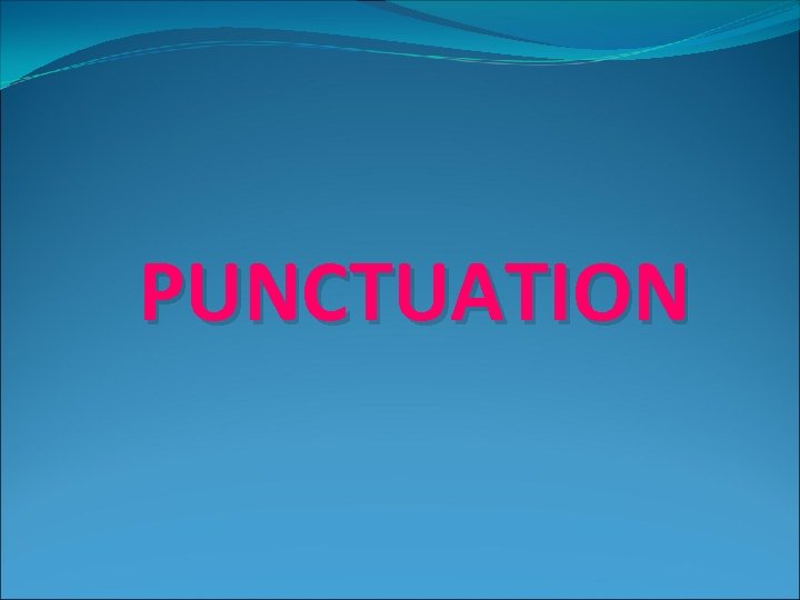 PUNCTUATION 