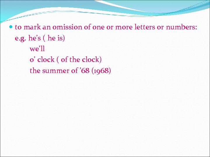  to mark an omission of one or more letters or numbers: e. g.