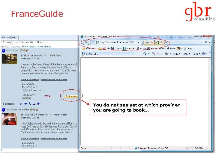 France. Guide You do not see yet at which provider you are going to