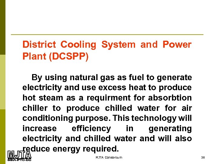 District Cooling System and Power Plant (DCSPP) By using natural gas as fuel to