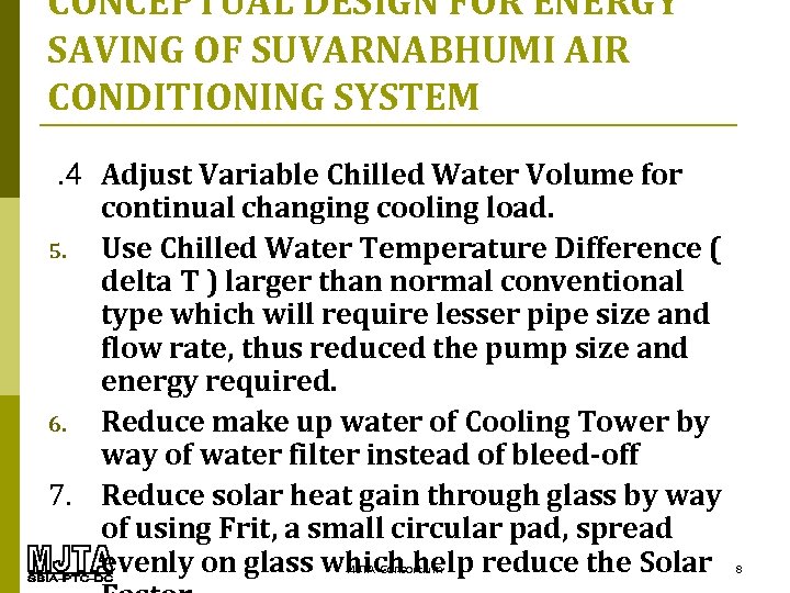 CONCEPTUAL DESIGN FOR ENERGY SAVING OF SUVARNABHUMI AIR CONDITIONING SYSTEM. 4 Adjust Variable Chilled