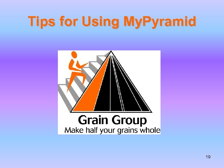 Tips for Using My. Pyramid 19 