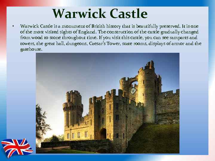 Warwick Castle • Warwick Castle is a monument of British history that is beautifully