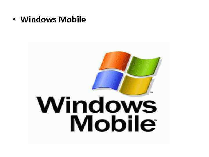  • Windows Mobile 