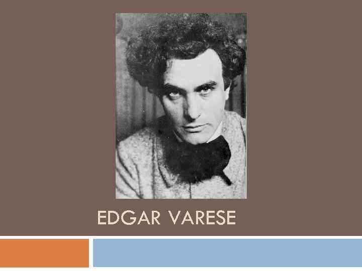 EDGAR VARESE 