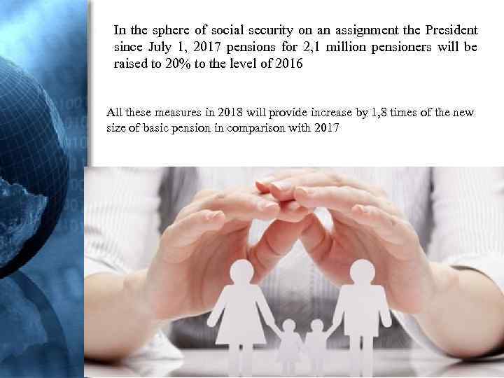 In the sphere of social security on an assignment the President since July 1,