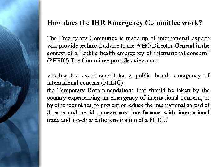 How does the IHR Emergency Committee work? The Emergency Committee is made up of