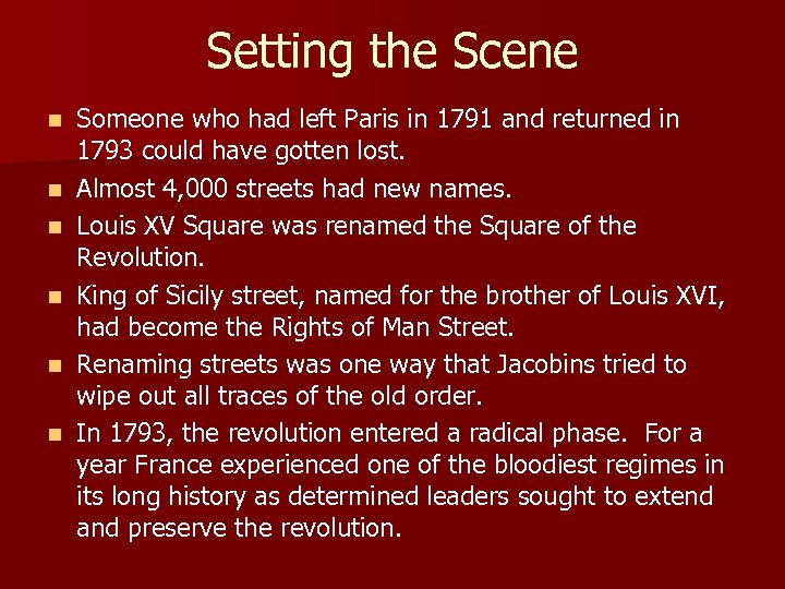Setting the Scene n n n Someone who had left Paris in 1791 and