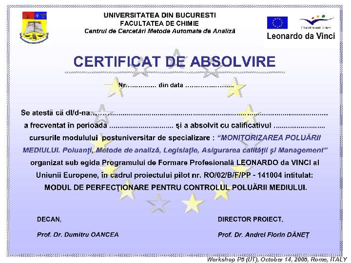 Workshop P 5 (UT), October 14, 2005, Rome, ITALY 