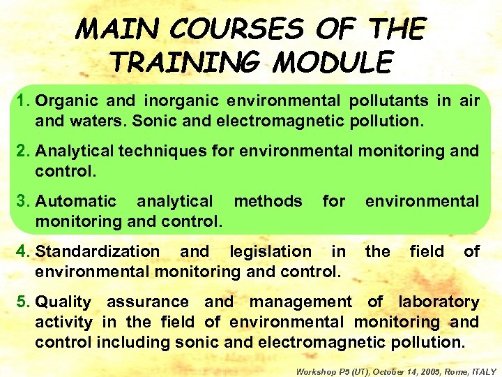 MAIN COURSES OF THE TRAINING MODULE 1. Organic and inorganic environmental pollutants in air