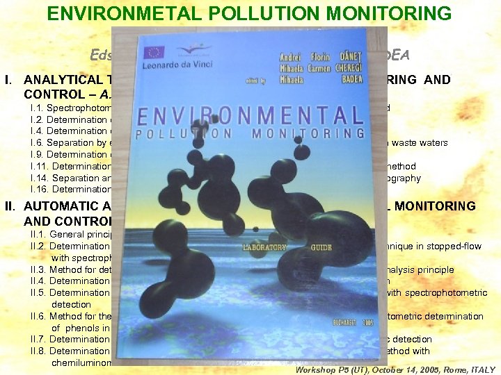 ENVIRONMETAL POLLUTION MONITORING LABORATORY GUIDE Eds: A. F. DANET, M. C. CHEREGI, M. BADEA
