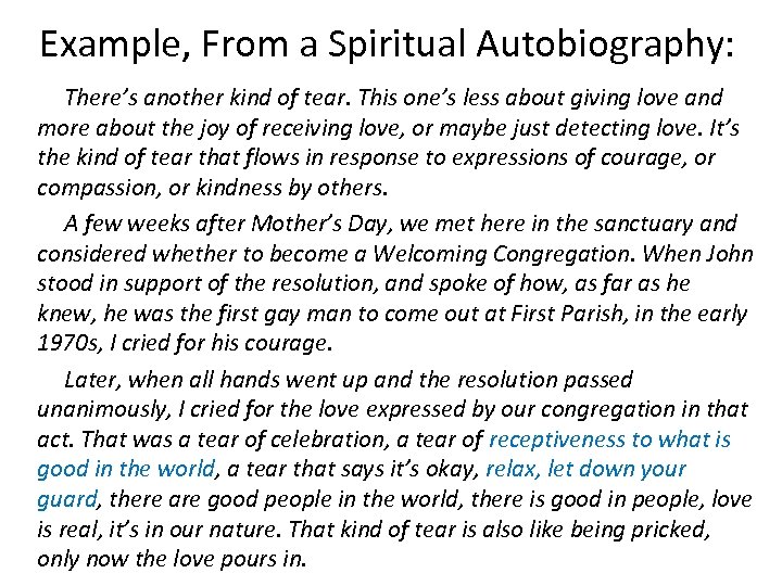 Example, From a Spiritual Autobiography: There’s another kind of tear. This one’s less about