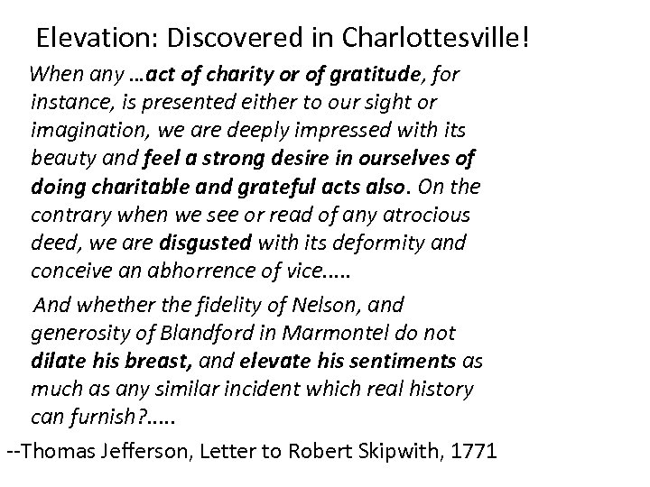 Elevation: Discovered in Charlottesville! When any …act of charity or of gratitude, for instance,