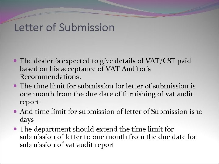 Letter of Submission The dealer is expected to give details of VAT/CST paid based