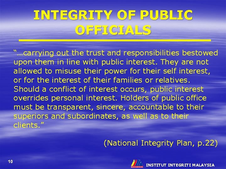 INTEGRITY OF PUBLIC OFFICIALS “…carrying out the trust and responsibilities bestowed upon them in