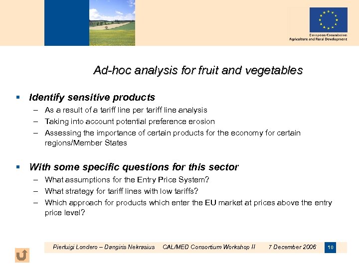 Ad-hoc analysis for fruit and vegetables § Identify sensitive products – As a result