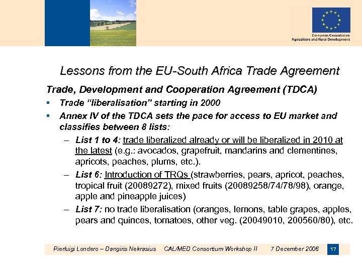 Lessons from the EU-South Africa Trade Agreement Trade, Development and Cooperation Agreement (TDCA) §