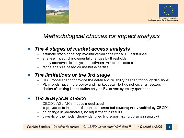 Methodological choices for impact analysis § The 4 stages of market access analysis –