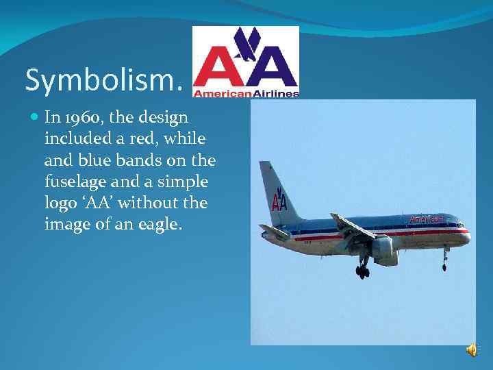 Symbolism. In 1960, the design included a red, while and blue bands on the