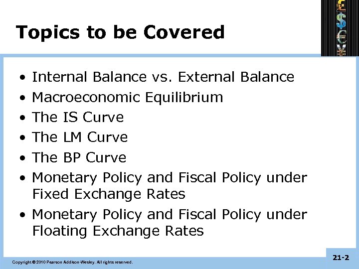 Topics to be Covered • • • Internal Balance vs. External Balance Macroeconomic Equilibrium
