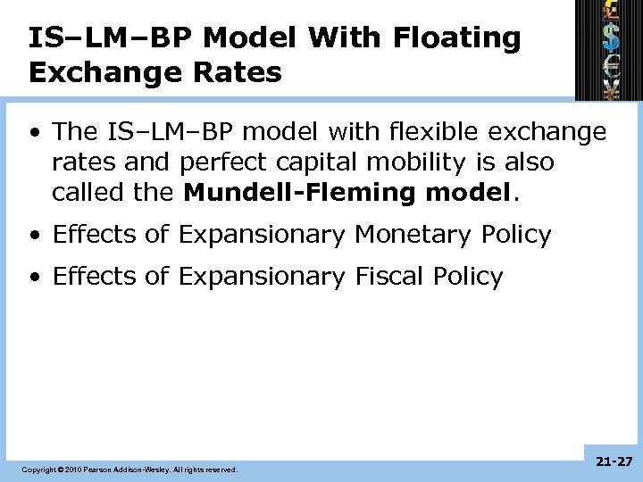IS–LM–BP Model With Floating Exchange Rates • The IS–LM–BP model with flexible exchange rates