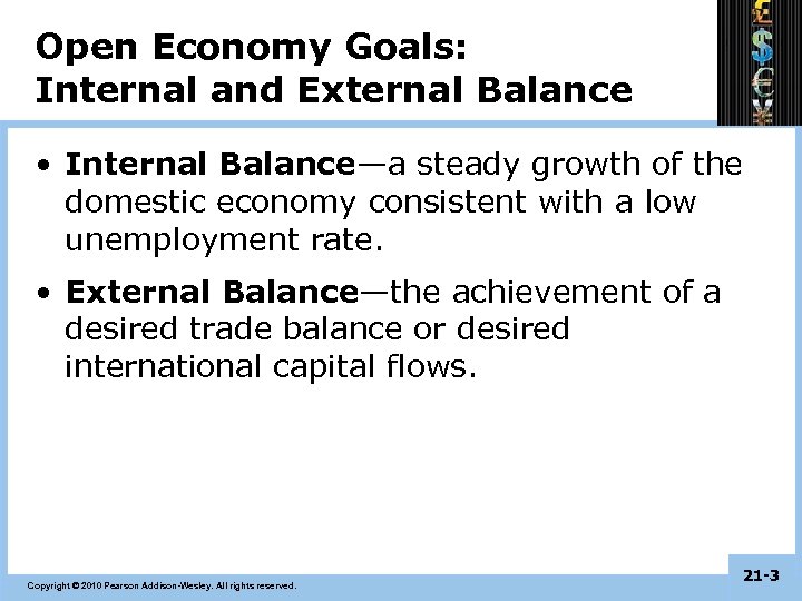 Open Economy Goals: Internal and External Balance • Internal Balance—a steady growth of the