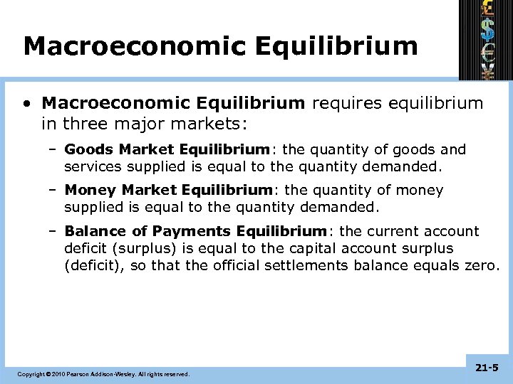 Macroeconomic Equilibrium • Macroeconomic Equilibrium requires equilibrium in three major markets: – Goods Market