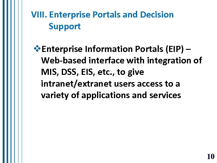 VIII. Enterprise Portals and Decision Support v. Enterprise Information Portals (EIP) – Web-based interface