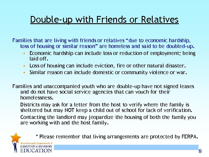 Double-up with Friends or Relatives Families that are living with friends or relatives “due