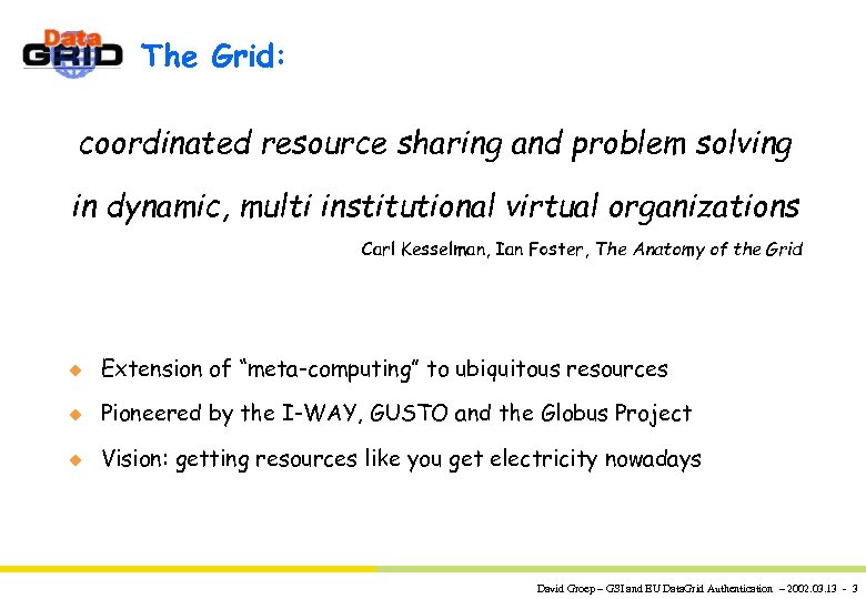 The Grid: coordinated resource sharing and problem solving in dynamic, multi institutional virtual organizations