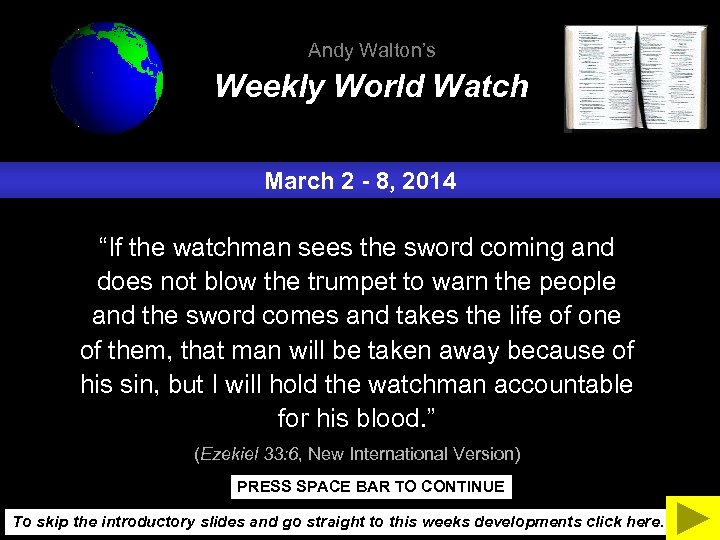 Andy Walton’s Weekly World Watch March 2 - 8, 2014 “If the watchman sees