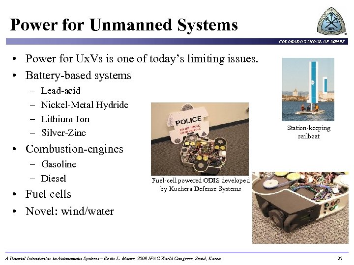 Power for Unmanned Systems COLORADO SCHOOL OF MINES • Power for Ux. Vs is