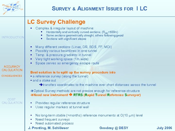 SURVEY & ALIGNMENT ISSUES FOR I LC LC Survey Challenge § § INTRODUCTION ACCURACY