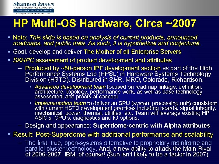 HP Multi-OS Hardware, Circa ~2007 § Note: This slide is based on analysis of