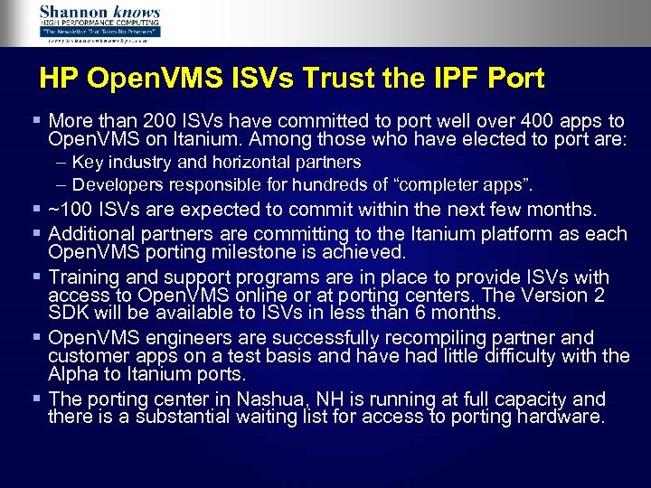 HP Open. VMS ISVs Trust the IPF Port § More than 200 ISVs have