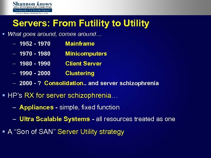 Servers: From Futility to Utility § What goes around, comes around… – 1952 -