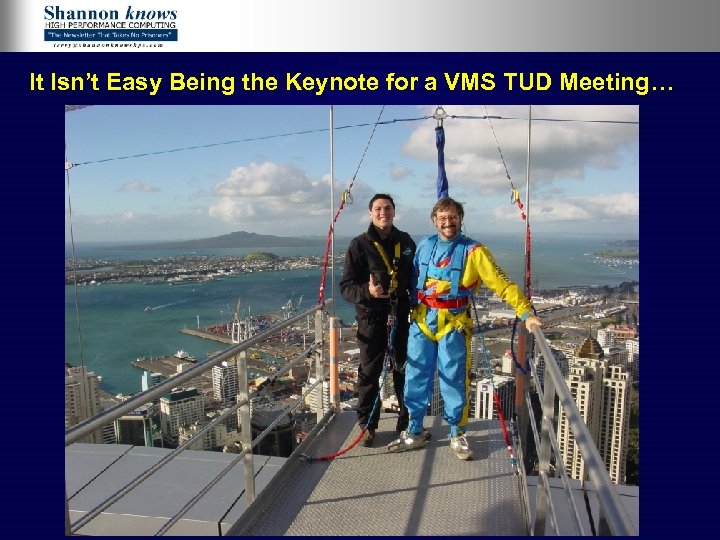 It Isn’t Easy Being the Keynote for a VMS TUD Meeting… 