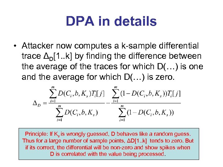 DPA in details • Attacker now computes a k-sample differential trace ΔD[1. . k]