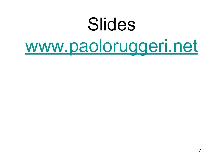 Slides www. paoloruggeri. net 7 