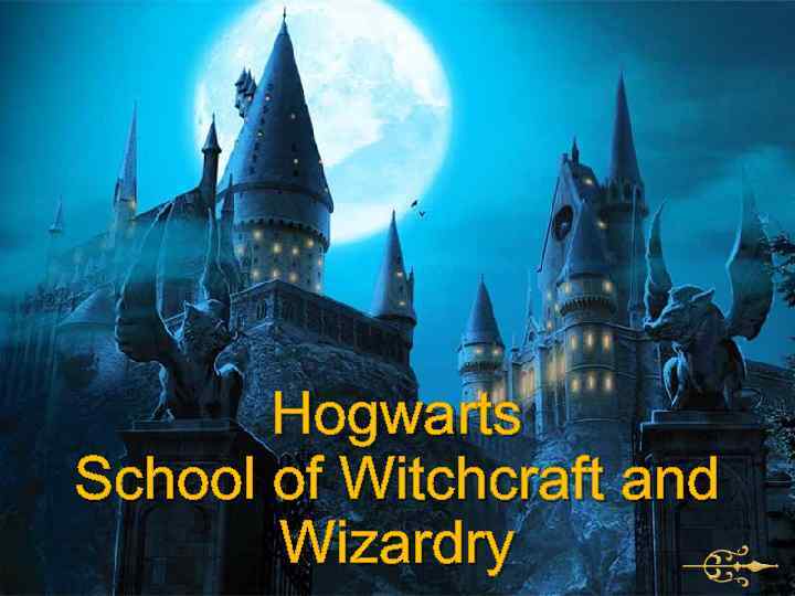 Four great magicians They created a special school for young magicians 2 Hogwarts School