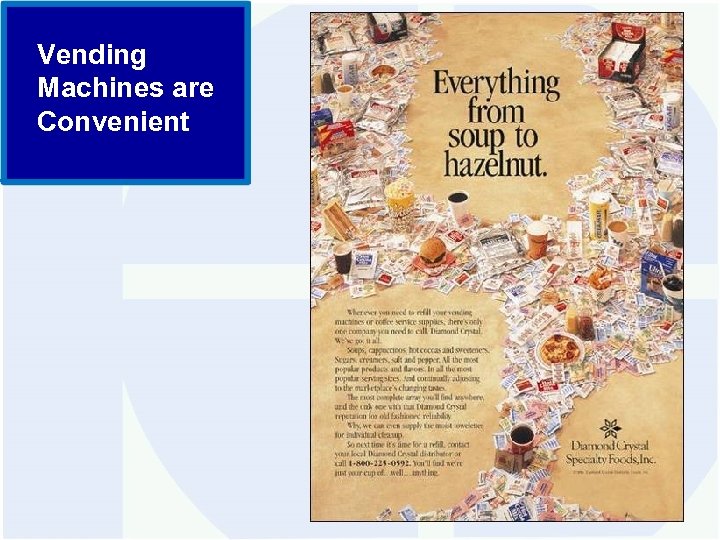 Vending Machines are Convenient 