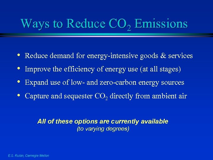 Ways to Reduce CO 2 Emissions • • Reduce demand for energy-intensive goods &