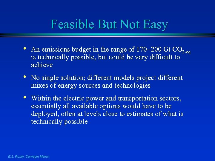 Feasible But Not Easy • An emissions budget in the range of 170– 200