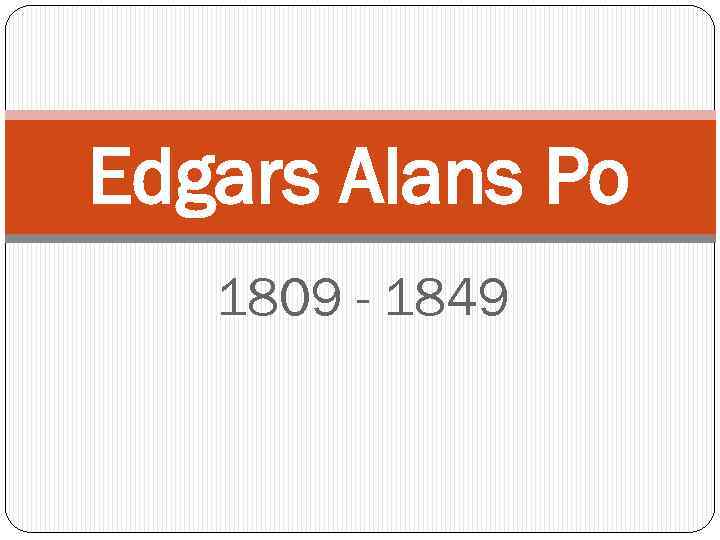 Edgars Alans Po 1809 - 1849 