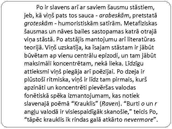 Po ir slavens arī ar saviem šausmu stāstiem, jeb, kā viņš pats tos sauca