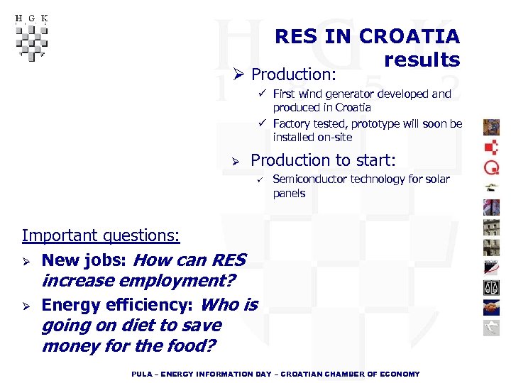 RES IN CROATIA results Ø Production: ü First wind generator developed and produced in