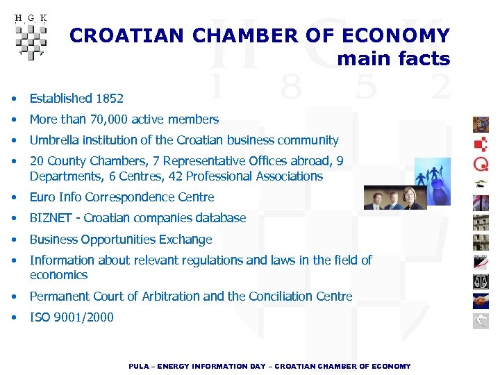 CROATIAN CHAMBER OF ECONOMY main facts • Established 1852 • More than 70, 000