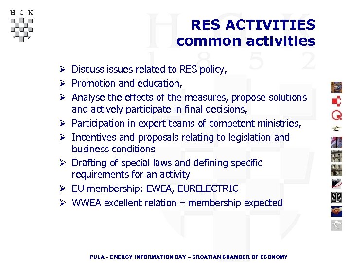 RES ACTIVITIES common activities Ø Discuss issues related to RES policy, Ø Promotion and
