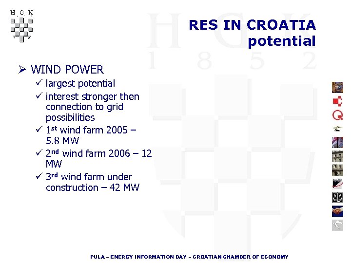 RES IN CROATIA potential Ø WIND POWER ü largest potential ü interest stronger then